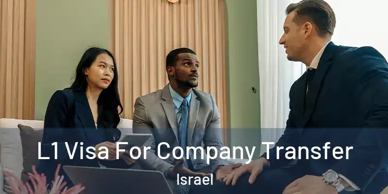  L1 Visa For Company Transfer Israel
