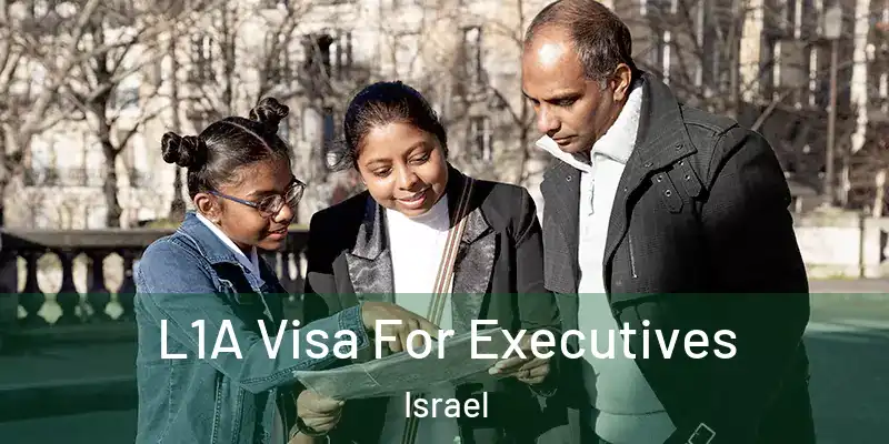  L1A Visa For Executives Israel