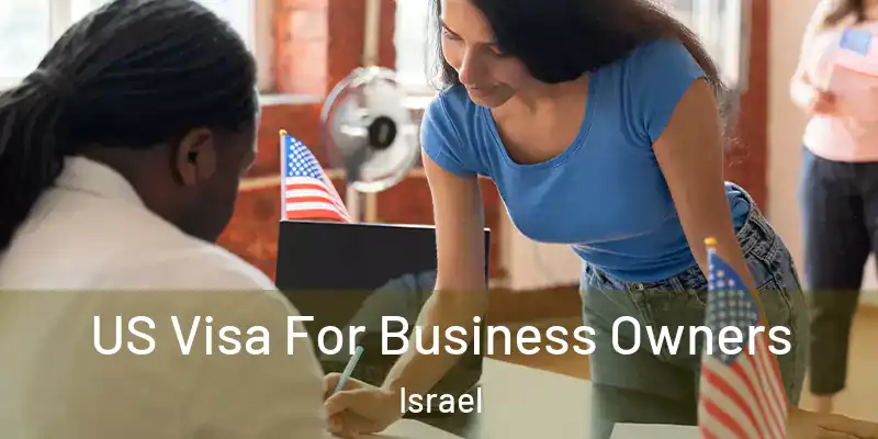  US Visa For Business Owners Israel