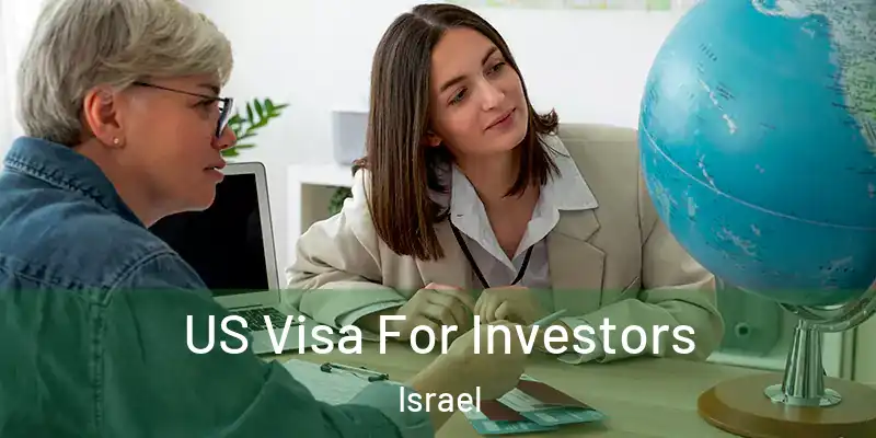  US Visa For Investors Israel